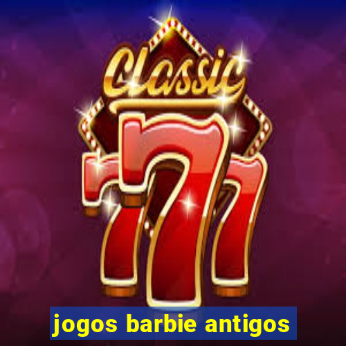 jogos barbie antigos